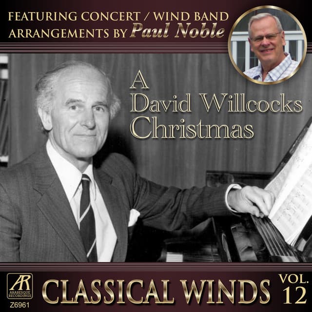 Classical Winds, Vol. 12: A David Willcocks Christmas - Paul Noble