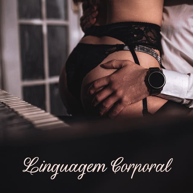 Linguagem Corporal: Música de Piano Sexual Quente para Fugas Prazerosas, Lista de Reprodução de quarto Sedutor - Relajante Música de Piano Oasis