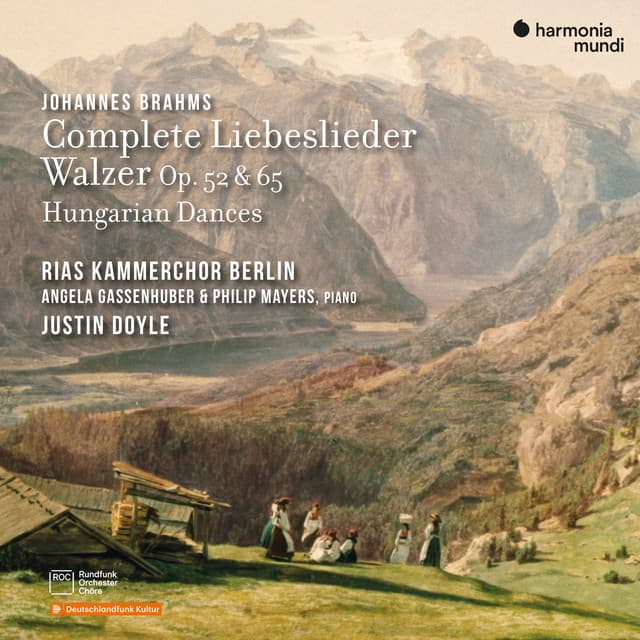 Brahms: Complete Liebeslieder Walzer, Op. 52 & 65, Hungarian Dances - Johannes Brahms