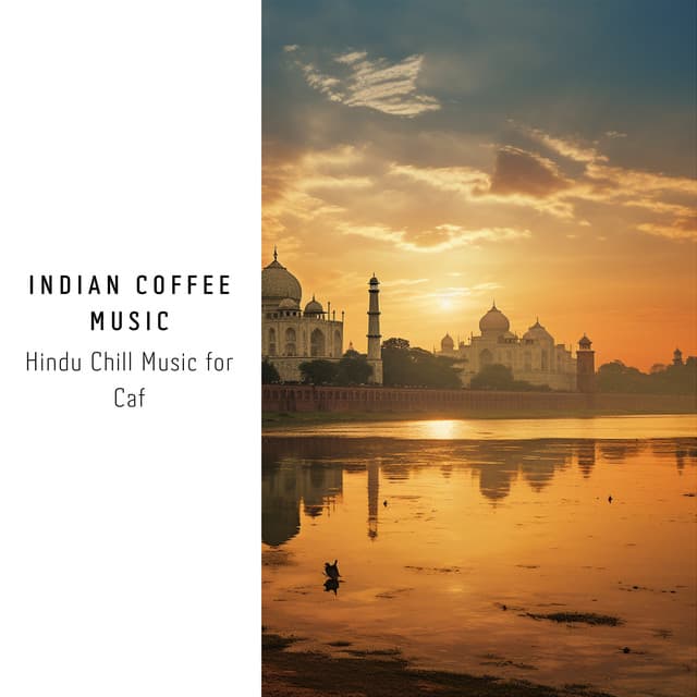 Indian Coffee Music: Hindu Chill Music for Cafe - Chill Ground