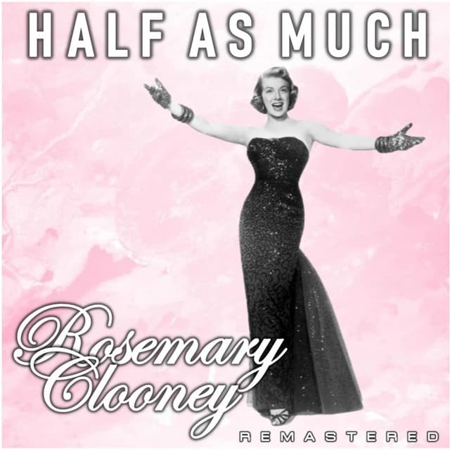Half as Much - Rosemary Clooney