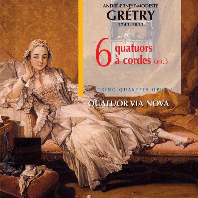 Gretry: Six quatuors, Op. 3 - André-Ernest-Modeste Grétry