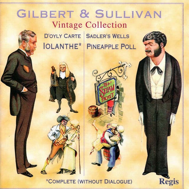 Gilbert & Sullivan: Iolanthe; Pineapple Poll - Gilbert & Sullivan