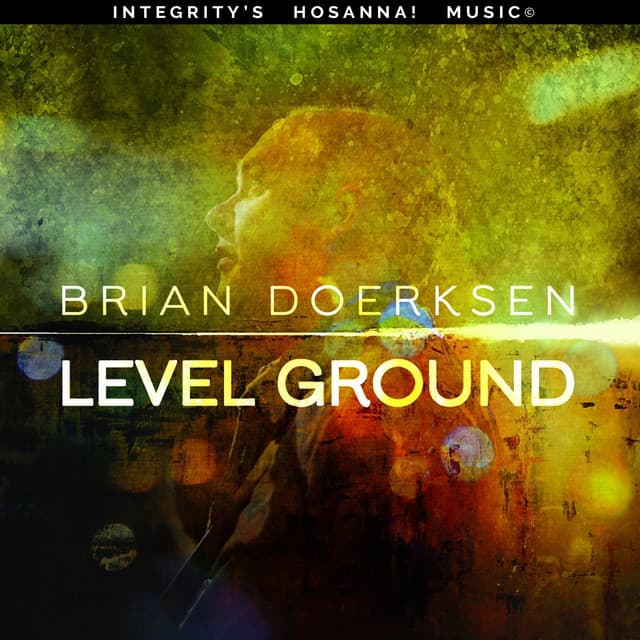 Level Ground - Brian Doerksen