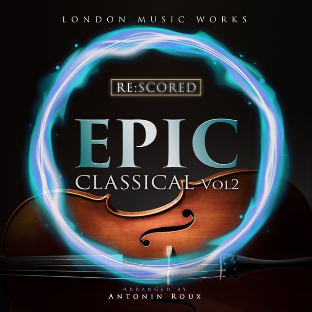 Re:Scored - Epic Classical - London Music Works