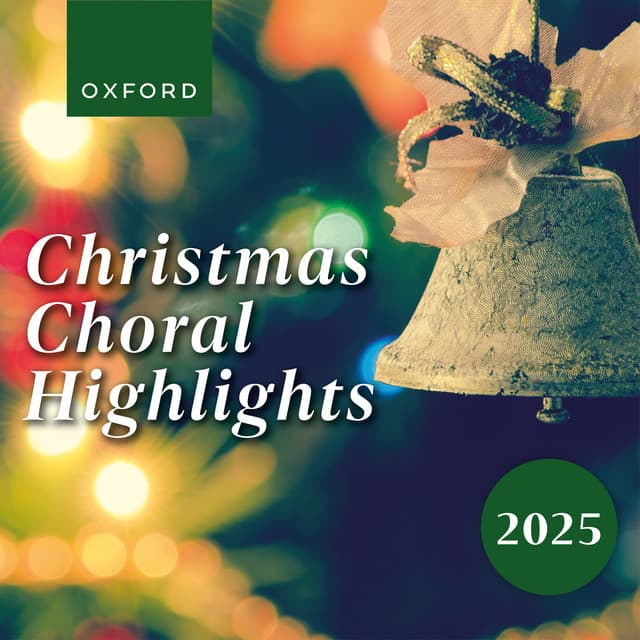 Christmas Choral Highlights 2025 - Oxford University Press Music