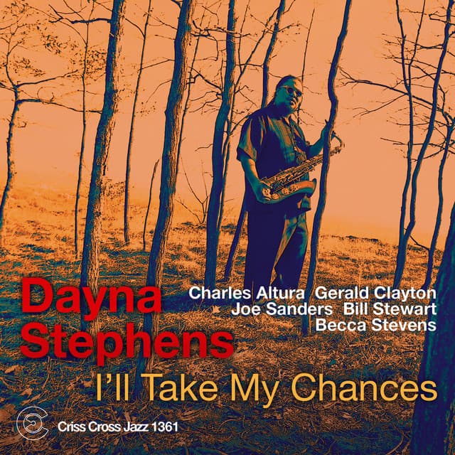 I'll Take My Chances - Dayna Stephens