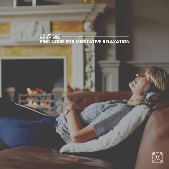 Pink Noise for Meditative Relaxation - Pink Noise