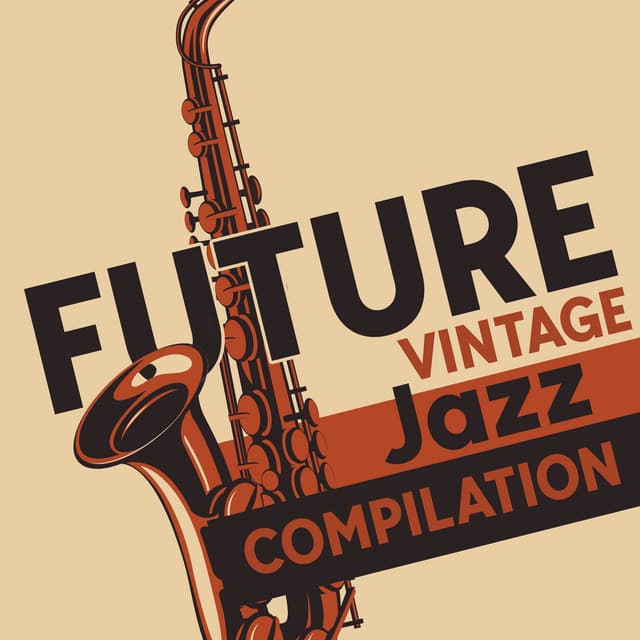 Future Vintage Jazz Compilation: The Background Soothing Overtones, Slow Relaxing Beats - Tik Tok A Clock