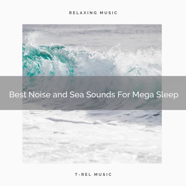 Best Noise and Sea Sounds For Mega Sleep - Astral Noise