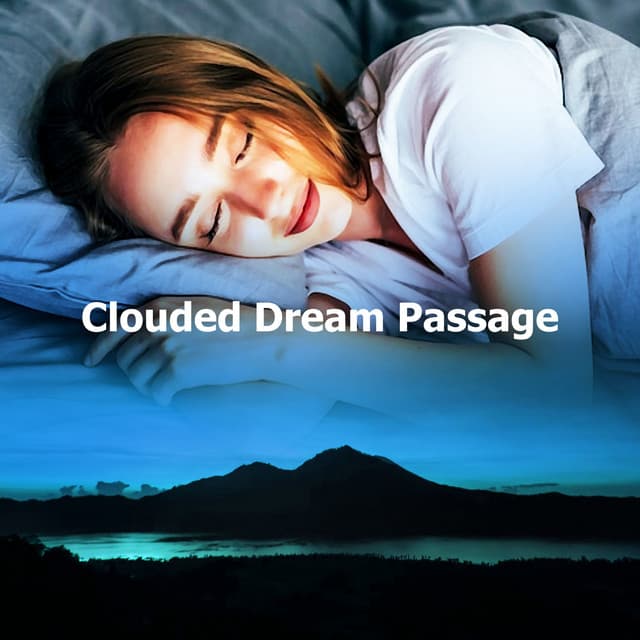 Clouded Dream Passage - Deep REM Sleep
