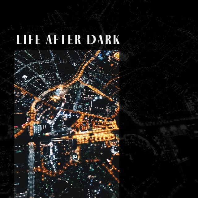Life After Dark - Piano Jazz, Chillout, Feel Motivated and Relaxed with Jazz Music - Piano Bar Music Zone