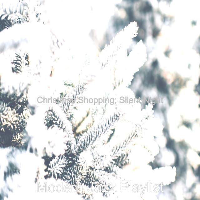 Christmas Shopping; Silent Night - Modern Jazz Playlist