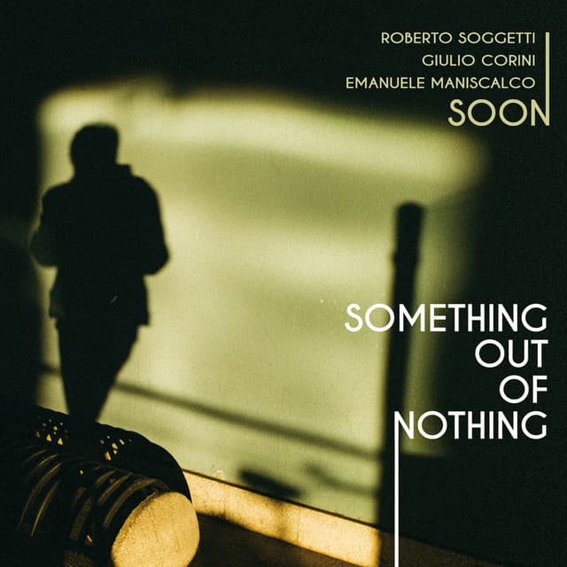 Something Out of Nothing - Soon