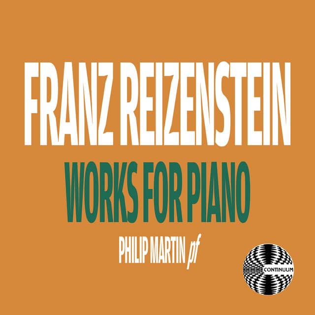Reizenstein: Works for Piano - Franz Reizenstein