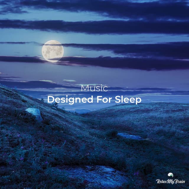Music Designed For Sleep - RelaxMyBrain
