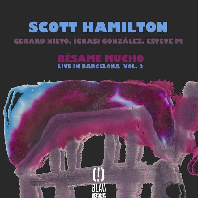 Bésame Mucho - Scott Hamilton