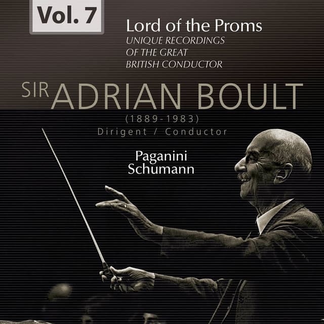 Lord of the Proms, Vol. 7: Paganini & R. Schumann - Sir Adrian Boult