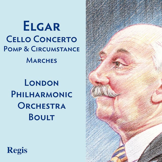 Elgar: Pomp and Circumstance Marches, Cello Concerto - Edward Elgar