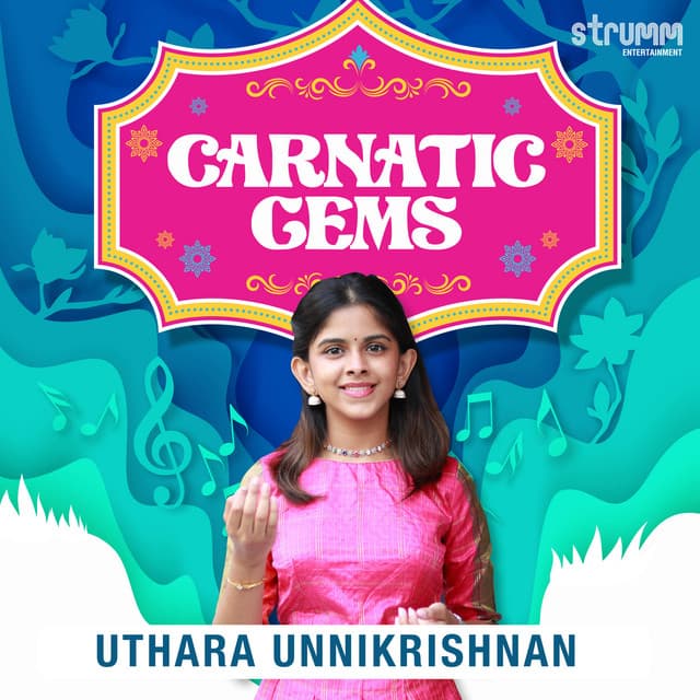 Carnatic Gems - Uthara Unnikrishnan - Uthara Unnikrishnan