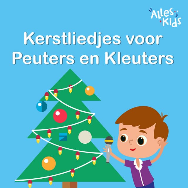Kerstliedjes voor Peuters en Kleuters 2025 - Alles Kids