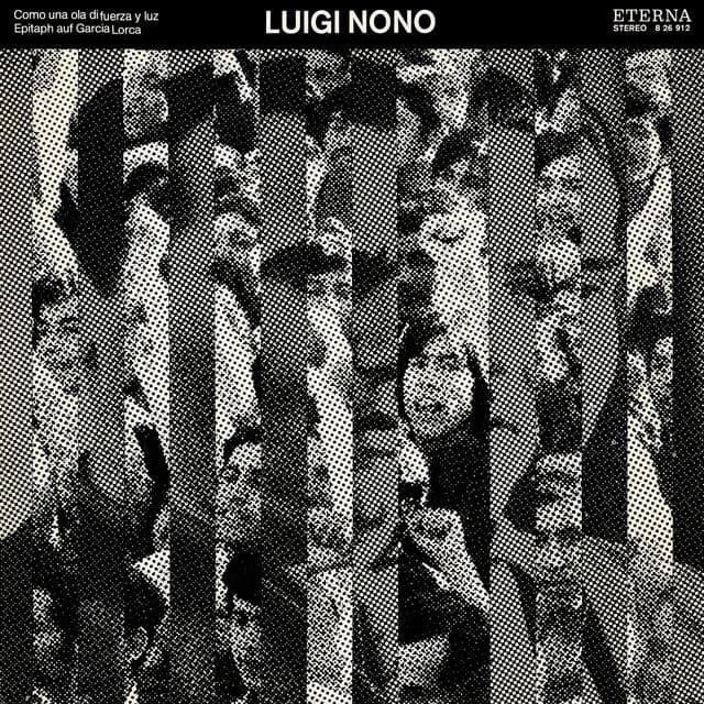Nono: Como una ola de fuerza y luz / 3 epitaffi per Federico García Lorca: Nos. 1 & 3 - Luigi Nono