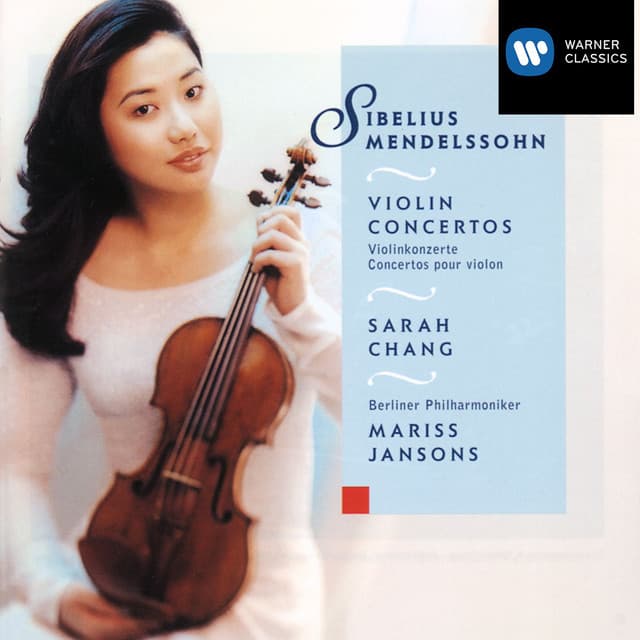 Sibelius & Mendelssohn: Violin Concertos - Sarah Chang