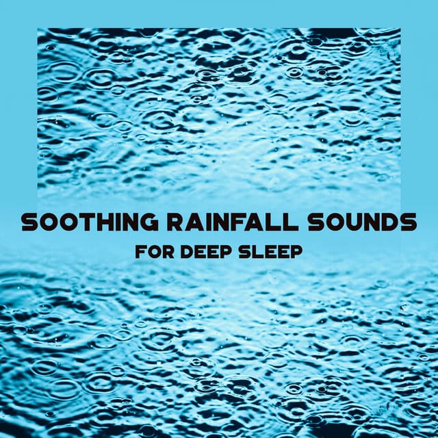 Soothing Rainfall Sounds for Deep Sleep - Catherine Green