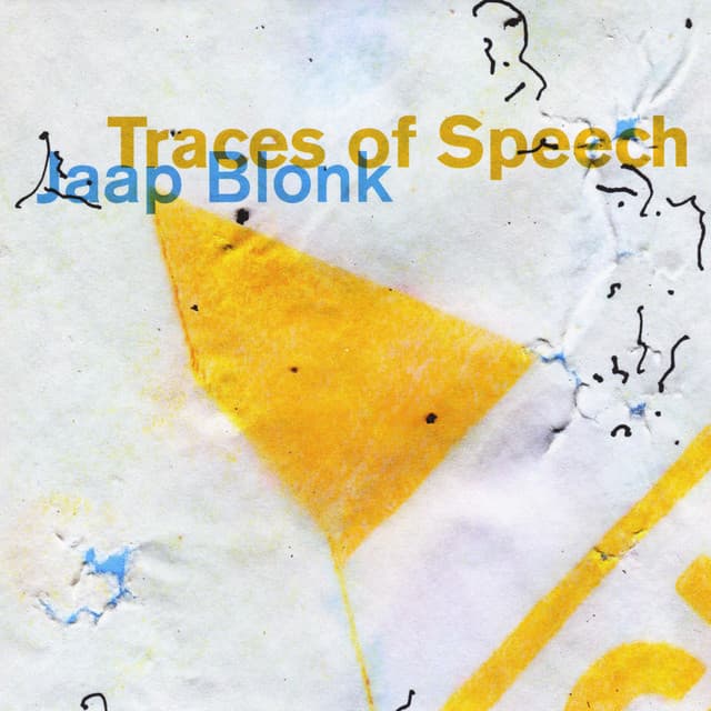 Traces of Speech - Jaap Blonk