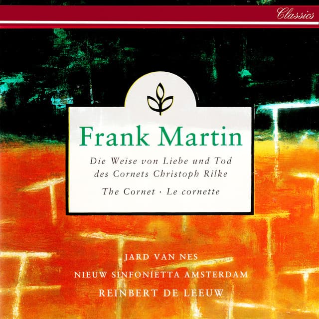 Martin: Die Weise von Liebe und Tod des Cornets Christoph Rilke - Frank Martin