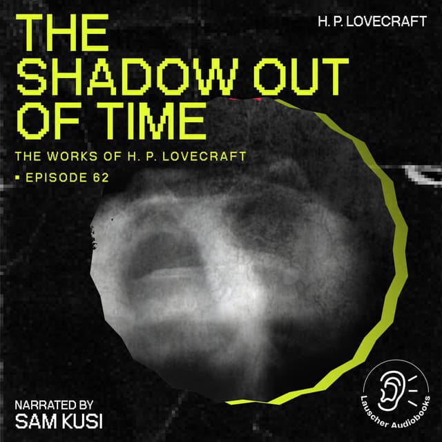 The Shadow out of Time - The Work of H. P. Lovecraft