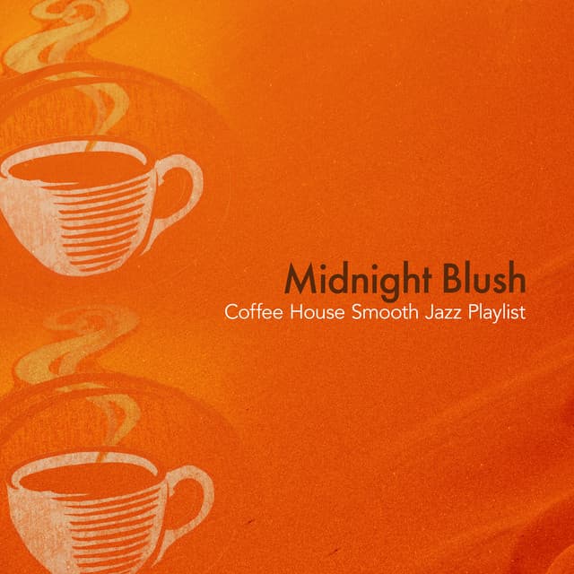 Midnight Blush - Coffee House Smooth Jazz Playlist