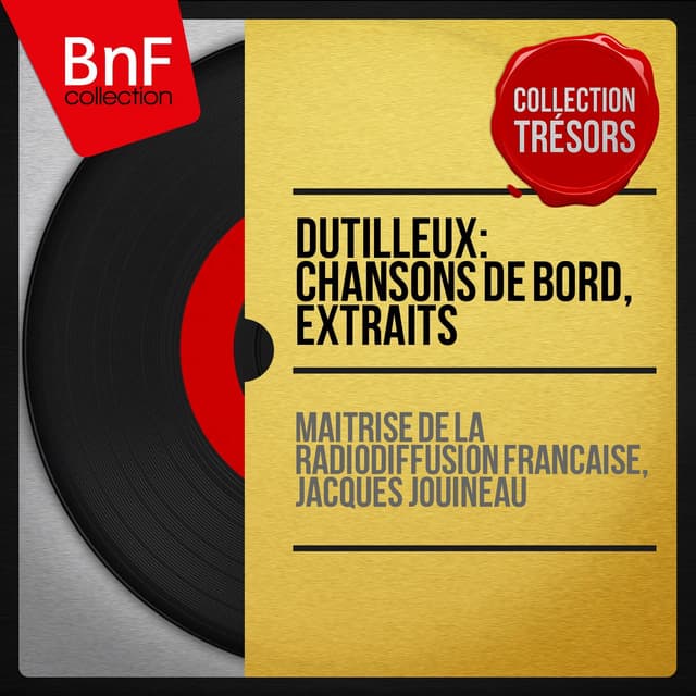 Dutilleux: Chansons de bord, extraits - Traditional