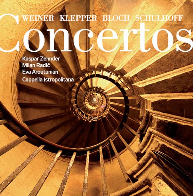 Weiner - Klepper - Bloch - Schulhoff: Concertos - Kaspar Zehnder