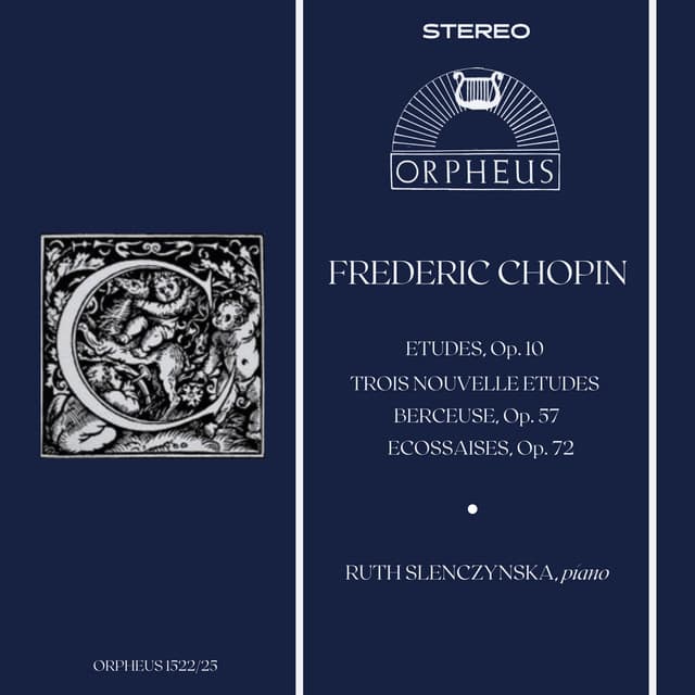 Chopin: 12 Etudes, Op. 10, Trois Nouvelles Etudes, Berceuse, Op. 57, Three Ecossaises, Op. 72 - Frédéric Chopin