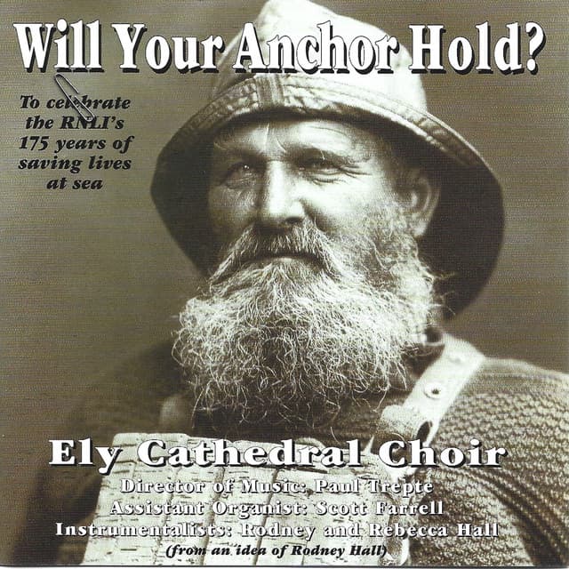 Will Your Anchor Hold? - Ely Cathedral Choir