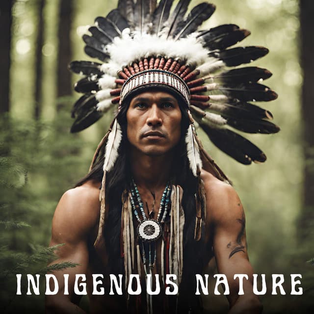 Indigenous Nature: Native American Music with Nature Sounds - Native Meditation Zone