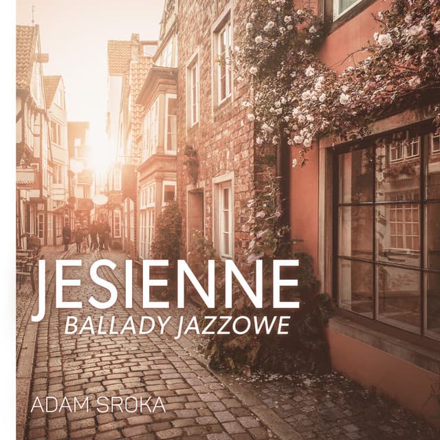 Jesienne Ballady Jazzowe - Adam Sroka