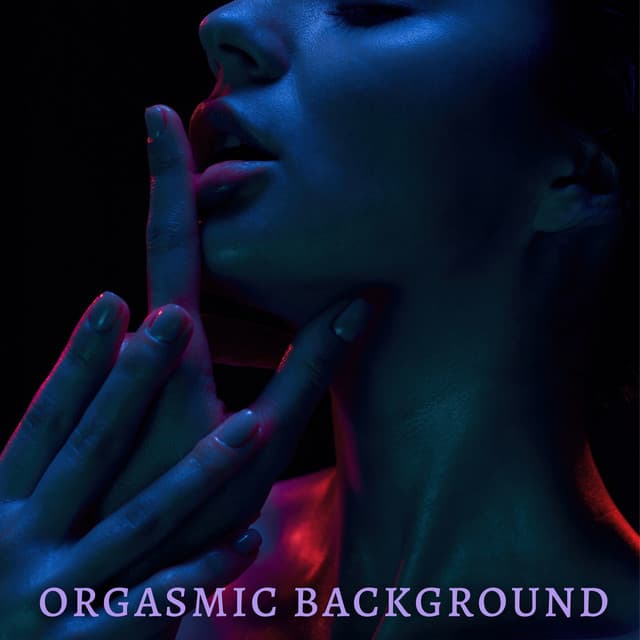 Orgasmic Background - David Kernes