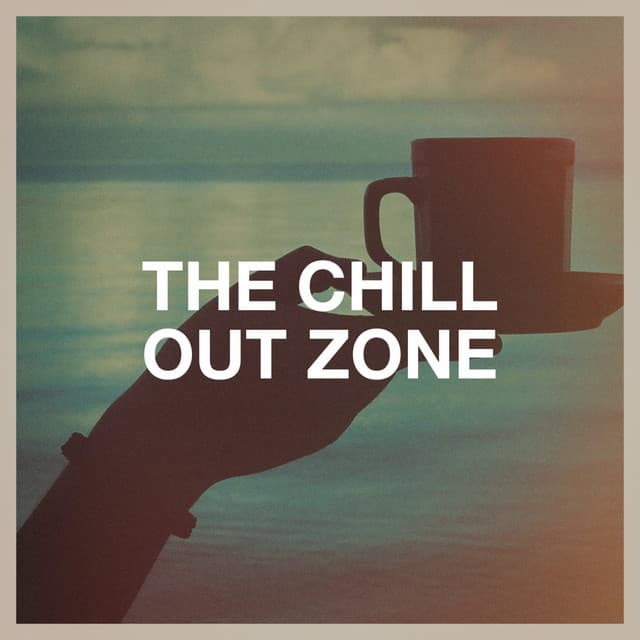 The Chill out Zone - The Best Of Chill Out Lounge