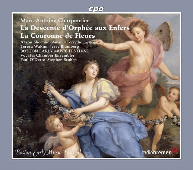 Charpentier: La couronne de fleurs - La descente d'Orphée aux enfers - Marc-Antoine Charpentier