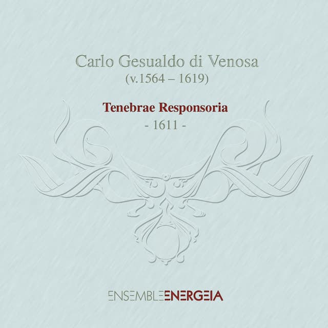 Gesualdo di Venosa: Tenebrae Responsoria - Carlo Gesualdo