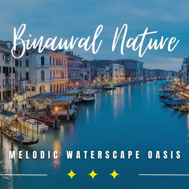 Mystic Waters: Binaural Waterscape Relaxation - Eternal Waters