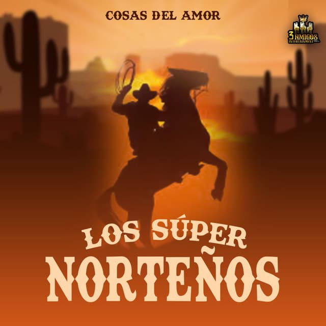 Cosas Del Amor - Los Super Norteños