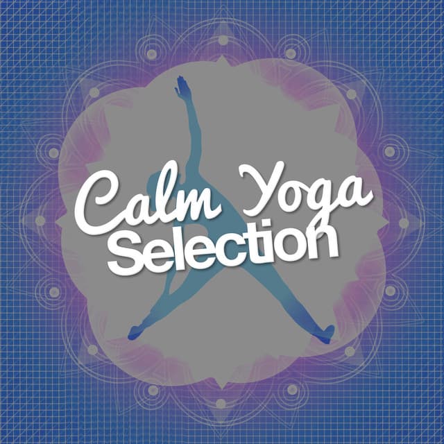 Calm Yoga Selection - Yoga Music