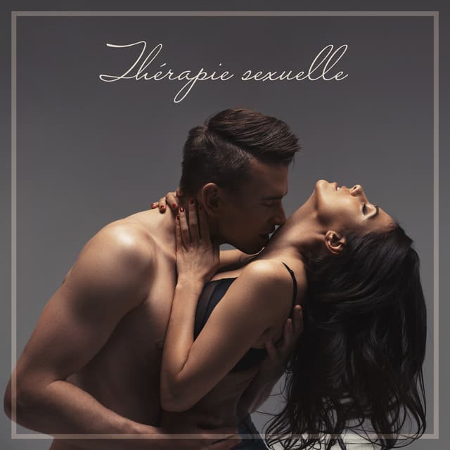 Thérapie sexuelle: Musique pour les pratiques tantriques, Approfondir votre relation amoureuse - Tantric Love Methods