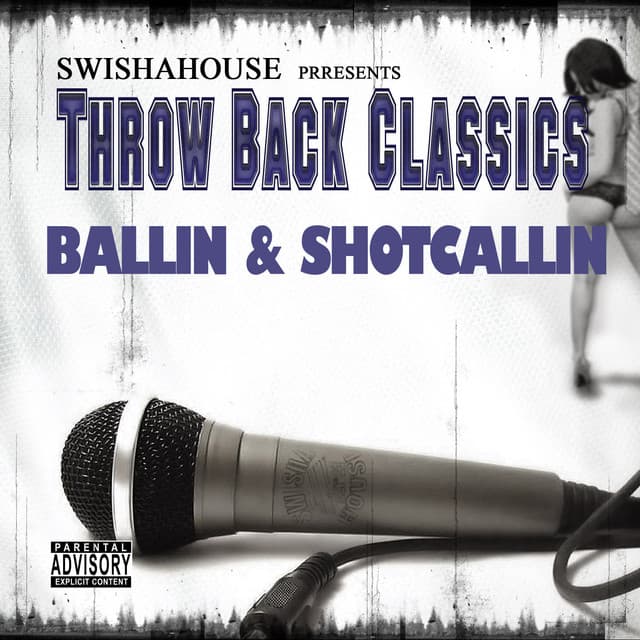 Ballin & Shotcallin - Swishahouse
