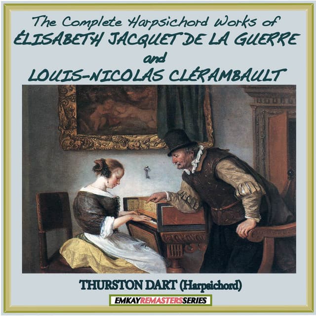 Élisabeth Jacquet de La Guerre and Louis-Nicolas Clérambault: Complete Harpsichord Works of - Thurston Dart