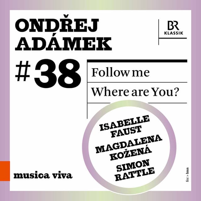 Ondřej Adámek: Follow Me & Where Are You? - Ondřej Adámek