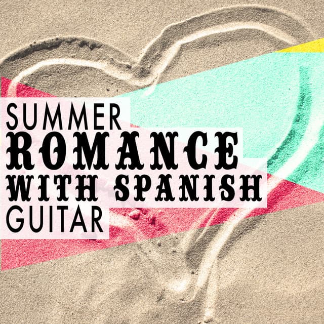 Summer Romance with Spanish Guitar - Romanticos De La Guitarra